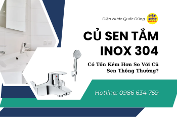 Củ Sen Tắm Inox 304 Có Tốn Kém Hơn So Với Củ Sen Thông Thường?