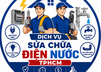Sửa Chữa Điện Nước TPHCM Uy Tín, Nhanh Chóng, Giá Tốt