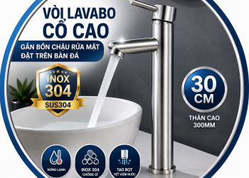 Vòi Chậu Lavabo Nóng Lạnh Inox 304 Thân Cao Cao Cấp Giá Tốt