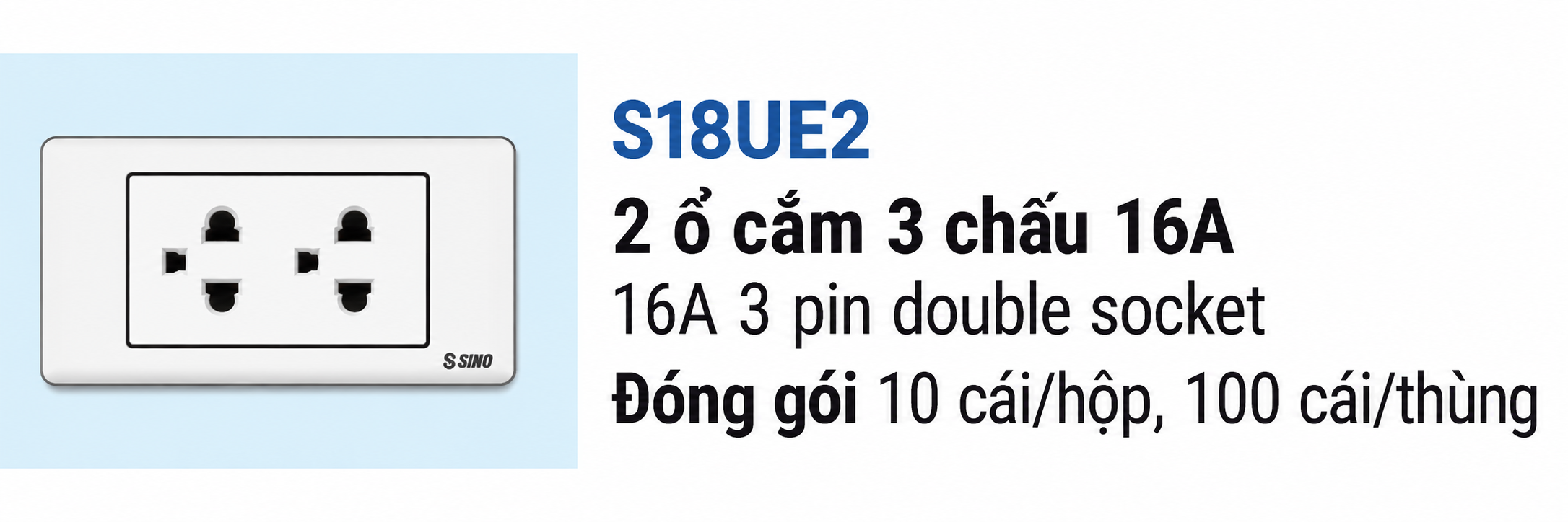 Ổ cắm đôi 3 chấu S18UE2 