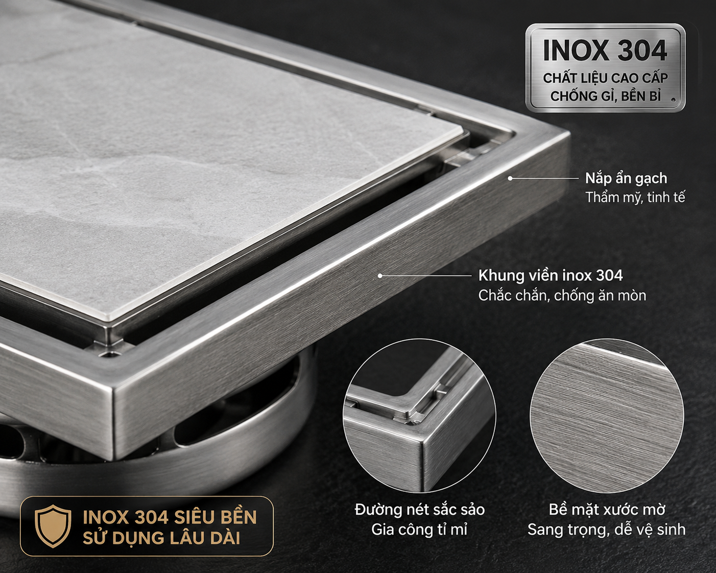 Ảnh cận cảnh chất liệu inox 304 và phần khung nắp ẩn gạch